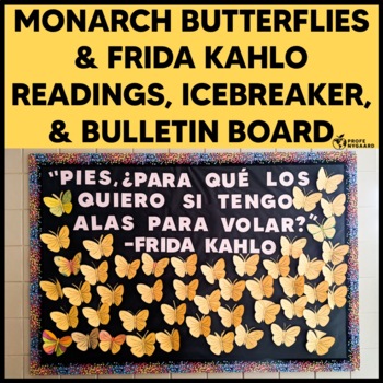 Preview of Monarch Butterflies & Frida Kahlo Readings, Icebreaker & Bulletin Board