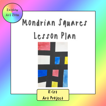 Piet Mondrian - Squares Art Project - Lesson Plan by Rainbow Art Room