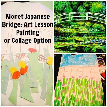 Preview of Monet Japanese Bridge Art Lesson Paint or Collage Grade Pre-K to 3 History