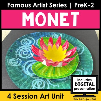 Preview of Monet Project-Based Art Unit for Famous Artist Series in PreK-2