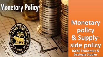 Preview of Monetary Policy and Supply side policy
