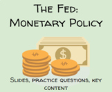 Monetary Policy and the Federal Reserve (Slides, key ideas