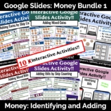 Money 1: Adding & Identifying Bundle *Google Slides Digita