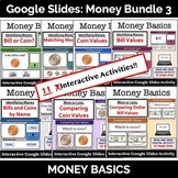 Money 3: Intro to Money: Money Basics Bundle for Google Slides