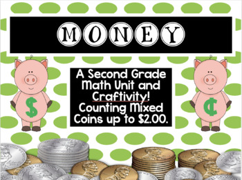 Preview of Money! A math unit and craftivity to practice counting money up to $2.00.