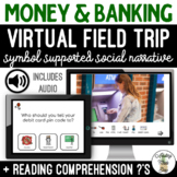 Money & Banking - Virtual Field Trip Social Narrative Goog