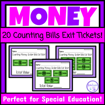 Preview of Counting Dollar Bills Exit Tickets Assessments Counting Money Special Ed Math