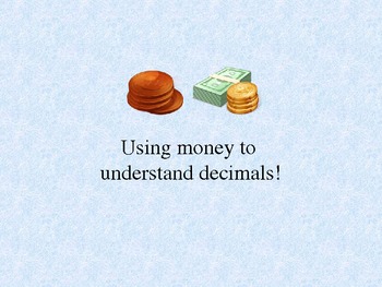 Preview of Money = Decimals!