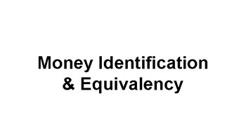 Preview of Money Identification & Equivalency Review Slides