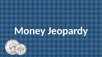 Preview of Money Jeopardy Game (Coins and Dollars)