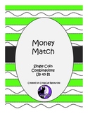 Money Match Single Coins and Coin Combinations up to $1