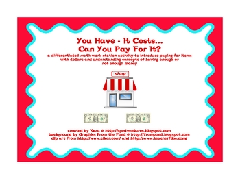 Preview of Money Math Center Activity - You Have/It Costs...Can You Pay?