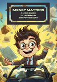 Money Matters: A Kid's Guide to Financial Responsibility