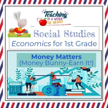 Preview of Money Matters_Earn It!_Economics for 1st Grade