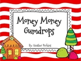 Money Money Gumdrops