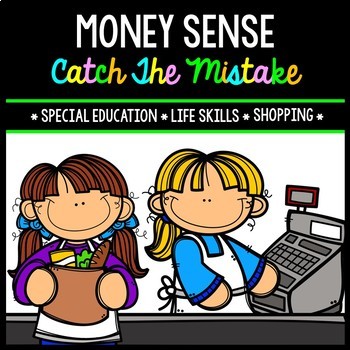Preview of Money Sense - Shopping - Life Skills - Special Education - Catch the Mistake