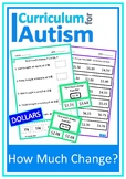 Money Life Skills Calculating Change DOLLARS Autism