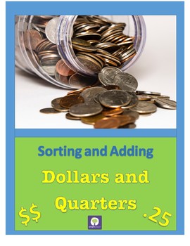 Preview of Money: Sort and Count Dollars or Quarters