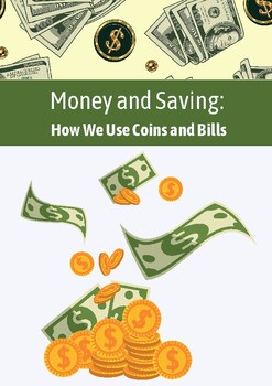 Preview of Money and Saving:  How We Use Coins and Bills.
