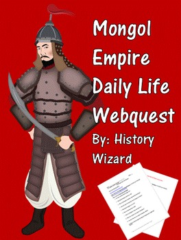 Preview of Mongol Empire Daily Life Webquest