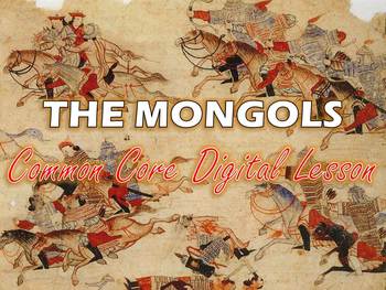 Preview of Mongols Common Core Digital Lesson