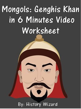 Preview of Mongols: Genghis Khan in 6 Minutes Video Worksheet