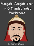 Mongols: Genghis Khan in 6 Minutes Video Worksheet