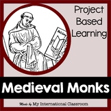 Medieval Monks Project Based Learning about the Middle Ages