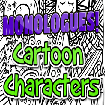 Preview of Monologues Cartoon Character Edition Theater Class, Drama Club Activity