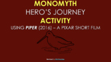 Monomyth Cycle (Hero's Journey) Activity Using "Piper" (20
