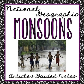 Preview of National Geographic "Monsoons" Article and Guided Notes