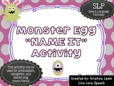Monster Egg NAME IT Game! {Articulation & Language}
