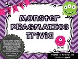 Monster Pragmatics Trivia