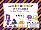 Monster Recorder Practice: B-A-G Bundle - Levels 1-3