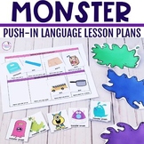 Monster Speech Therapy Push-In Language Lesson Plan Guides