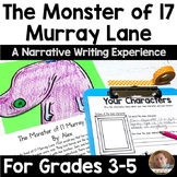 Monster of 17 Murray Lane: A Narrative Writing Project for