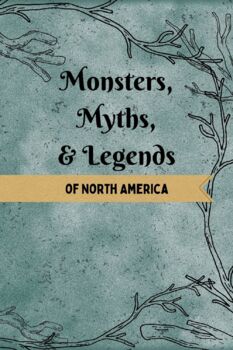 Preview of Monsters, Myths and Legends of North America
