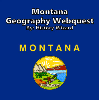 Montana Geography Webquest by History Wizard  TPT