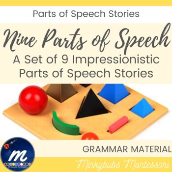 Preview of Montessori 9 Parts of Speech Stories Home School Presentations Impressionistic