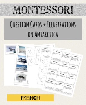 Preview of CULTURE Montessori Antarctica - Question Cards + Illustrations (FRENCH)