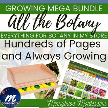 Preview of Montessori Botany Growing Mega Bundle ALL Botany in My Store Age 6 - 12