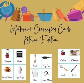 Preview of Montessori Classified Cards Kitchen Edition 