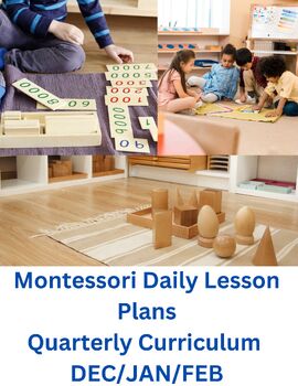 Preview of Montessori DAILY curriculum QUARTERLY Lesson Plan DEC JAN FEB Authentic AMS