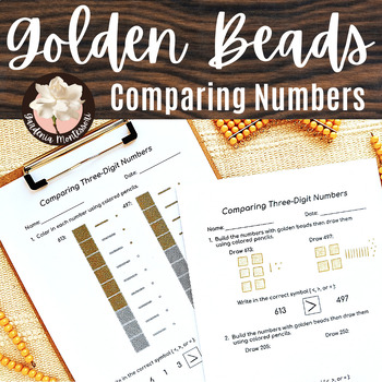 Preview of Montessori Golden Beads Comparing Numbers Worksheets - Montessori Place Value