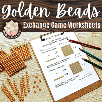 Preview of Montessori Golden Beads Exchange Game Worksheets - Montessori Place Value