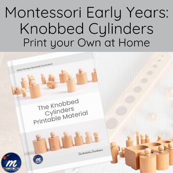 Preview of Montessori Knobbed Cylinders Print and Make Your Own Material and Analysis 3-6