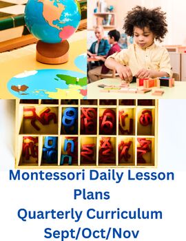 Preview of Montessori Lesson plans QUARTERLY Curriculum 12 weeks SEP OCT NOV