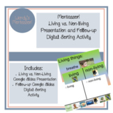 Montessori Living vs. Non-Living Google Slides Presentatio