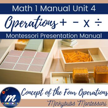 Preview of Montessori Math 1 Manual Concept of the 4 Operations Lesson Plans Only Unit 4