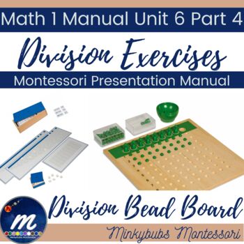 Preview of Montessori Math 1 Manual Memorization Exercises Division Lesson Plans Unit 6D